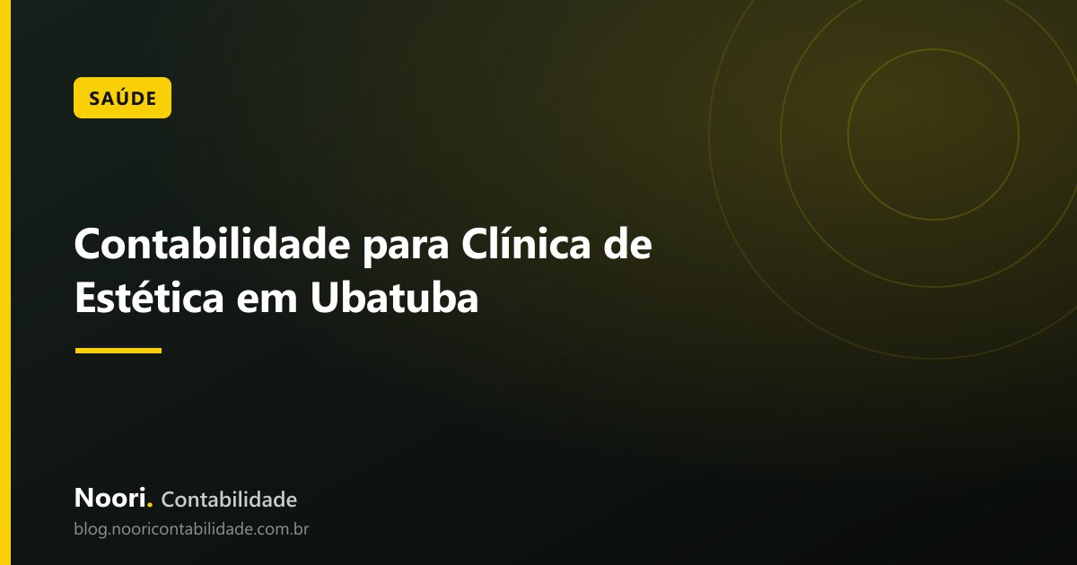 Contabilidade para Clínica de Estética em Ubatuba