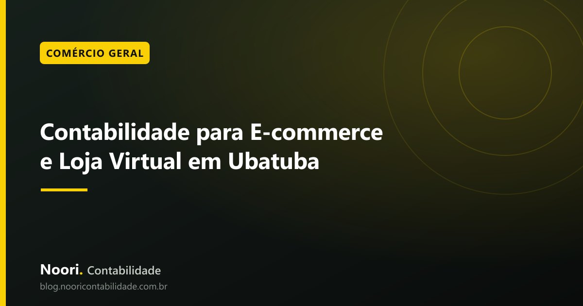 Contabilidade para E-commerce e Loja Virtual em Ubatuba