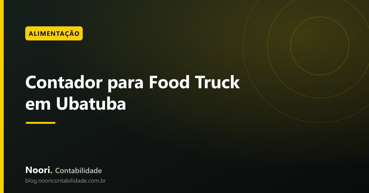 Contador para Food Truck em Ubatuba