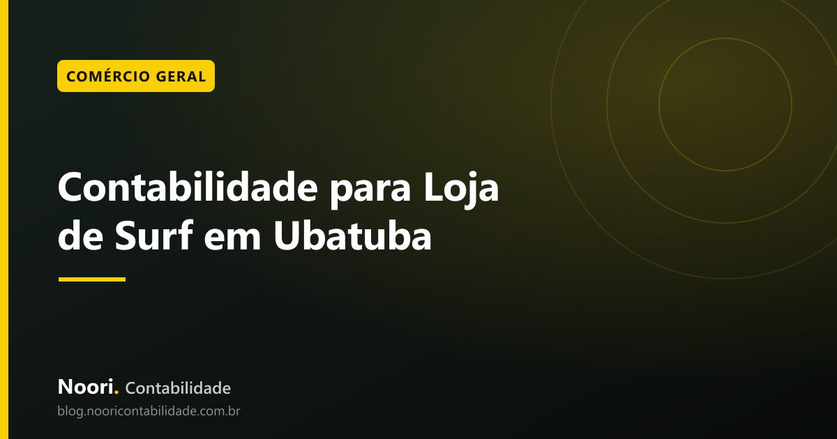 Contabilidade para Loja de Surf em Ubatuba