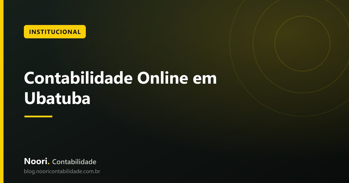 Contabilidade Online em Ubatuba: Como Funciona na Prática
