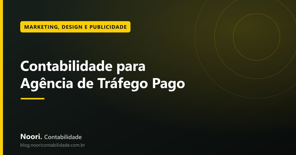 Contabilidade para Agência de Tráfego Pago: como organizar fee, comissão e pró-labore sem perder o controle