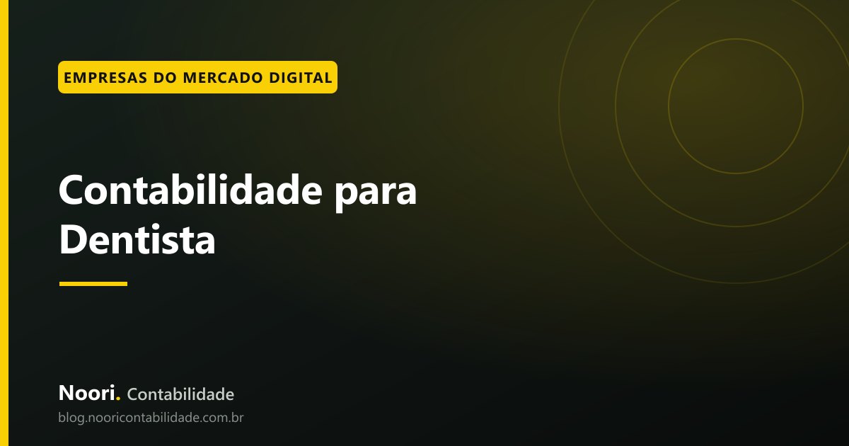 Contabilidade para Dentista: como organizar estética, mentoria e curso na mesma operação