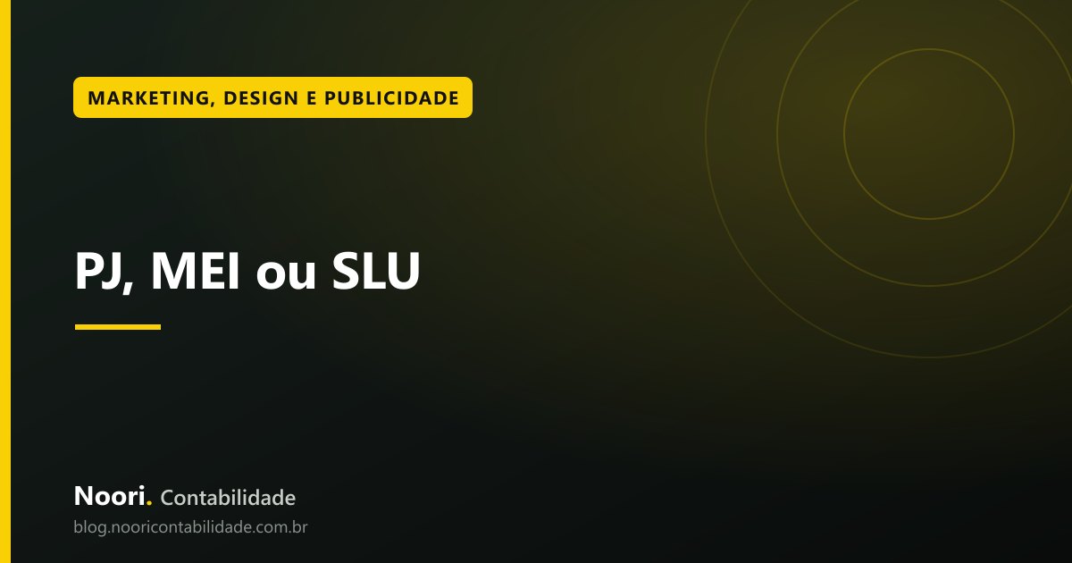 PJ, MEI ou SLU: qual a melhor estrutura para gestor de tráfego em 2026