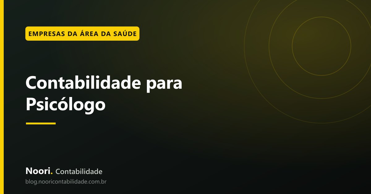 Contabilidade para Psicólogo: como organizar notas fiscais, impostos e CNPJ no atendimento digital