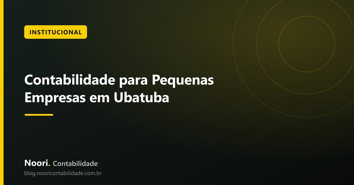 Contabilidade para Pequenas Empresas em Ubatuba