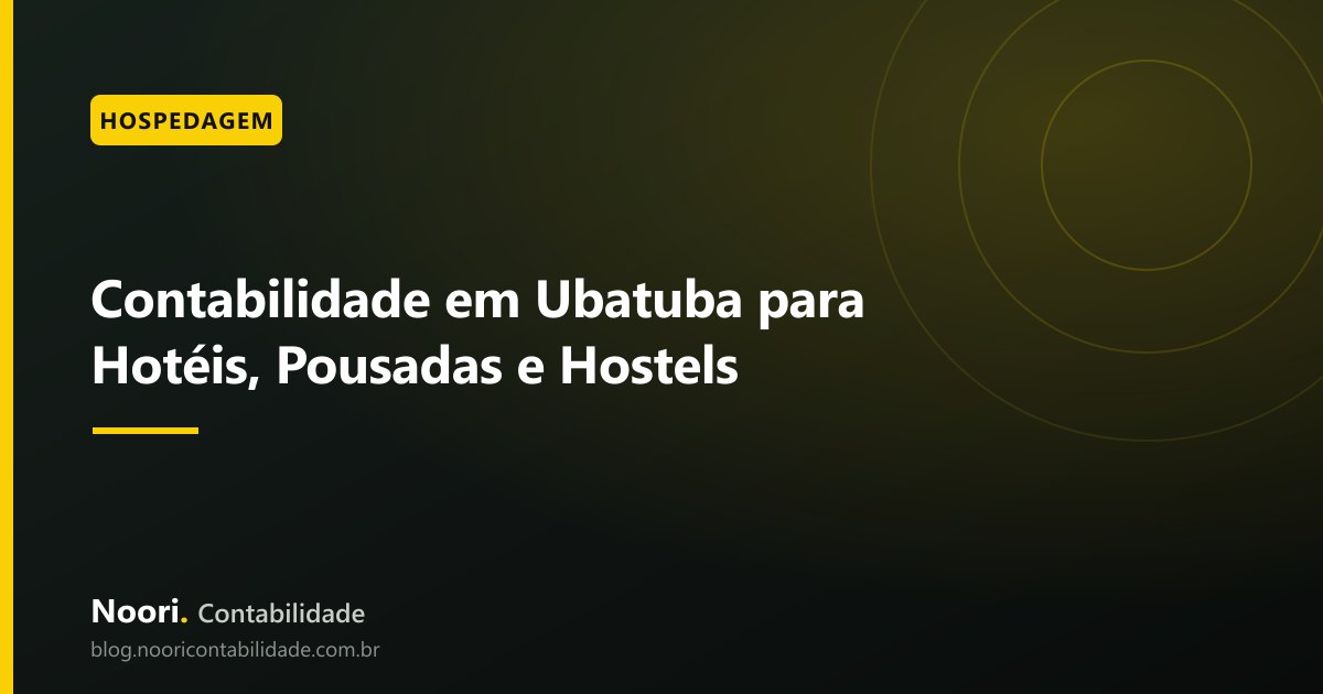 Contabilidade em Ubatuba para Hotéis, Pousadas e Hostels