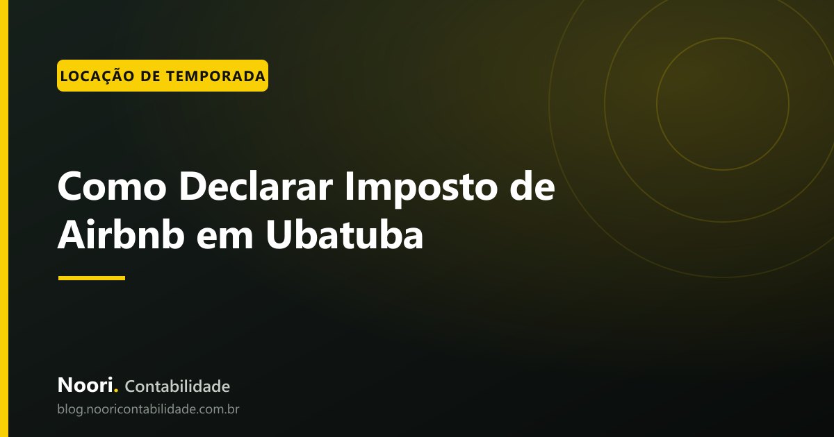Como Declarar Imposto de Airbnb em Ubatuba