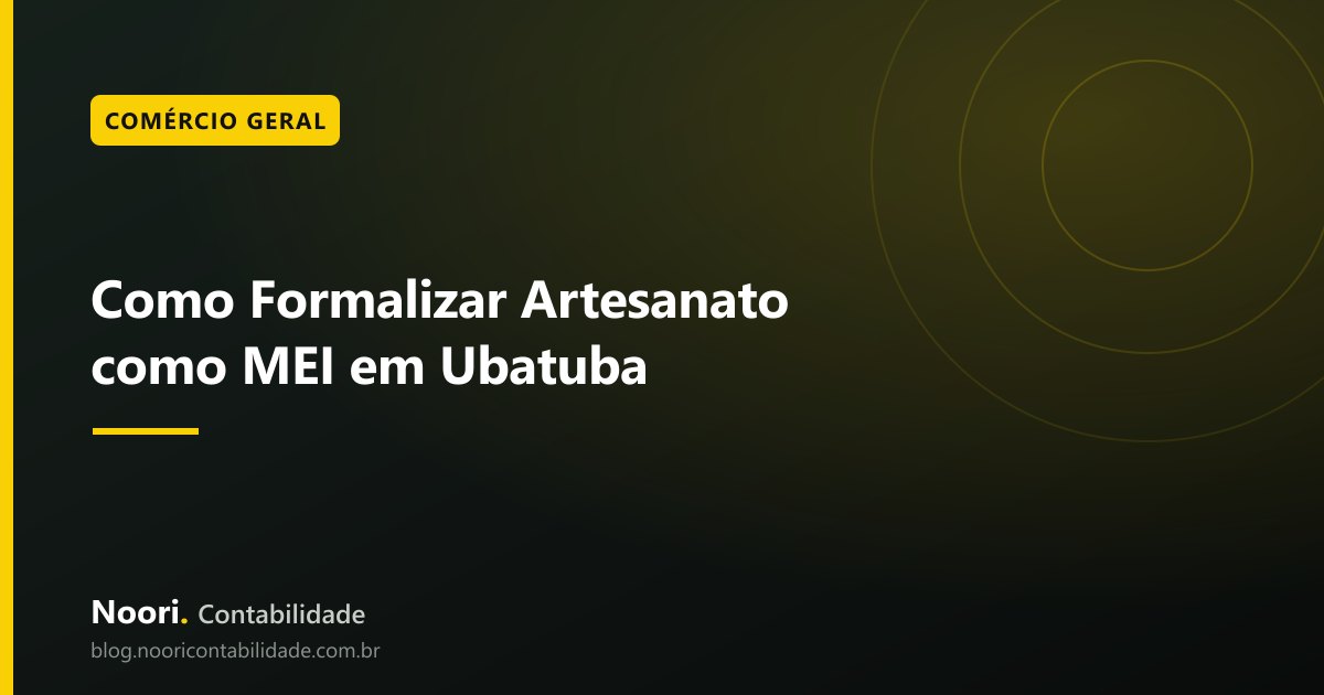 Como Formalizar Artesanato como MEI em Ubatuba