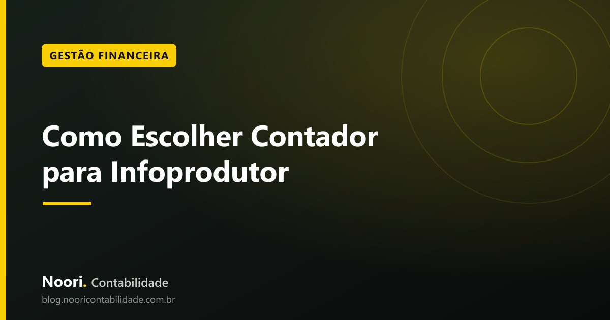 Como Escolher Contador para Infoprodutor: Checklist de 10 Pontos